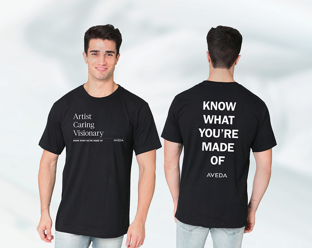 Aveda Shirt - Know What Youre Made Of